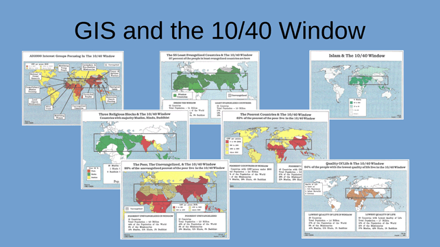 GIS and the 10/40 Window